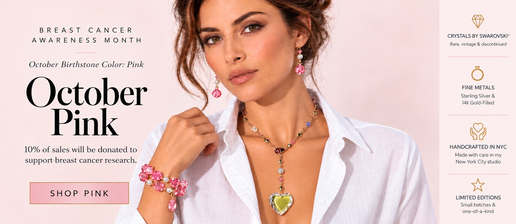 Handcrafted Elegance - Shop unique one of a kind and limited edtion jewerly - Shop Pink - October Birthstone Pink and Breast Cancer Awareness Month - 10% off proceeds will be donated to the BCRF